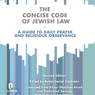 The Concise Code of Jewish Law: A Guide to Daily Prayer and Religious Observance